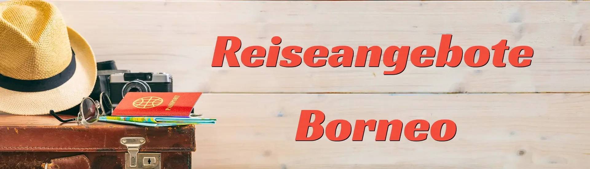 Reiseangebote Borneo: Regenwälder, Orang-Utans & Traumstrände mit AsiaGo entdecken